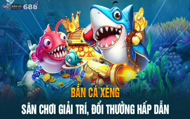 Bắn cá xèng đổi thưởng - Cực phẩm game giải trí ăn thưởng 2024 1 Bắn cá xèng đổi thưởng - Cực phẩm game giải trí ăn thưởng 2024